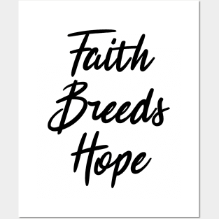 faith breeds hope ,  positive quote Posters and Art